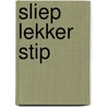 Sliep lekker Stip by Eric Hill