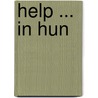 Help ... in hun by Akkie de Jong