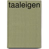 Taaleigen by Eisma