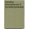 Mentha minnema en it hynstemystearje door Alwine de Jong