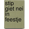 Stip giet nei in feestje door Eric Hill
