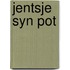 Jentsje syn pot