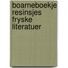 Boarneboekje resinsjes fryske literatuer by Jelsma