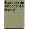 Liuwe en de undogense teddybear by Lofgren