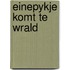Einepykje komt te wrald