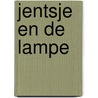 Jentsje en de lampe door Astrid Lindgren