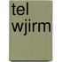 Tel wjirm