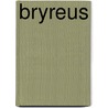 Bryreus by Visser Bakker