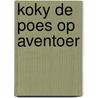 Koky de poes op aventoer door Vledder Knoop