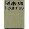 Fetsje de flearmus by Pieter Brouwer