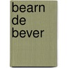 Bearn de bever door Pieter Brouwer