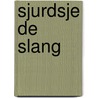Sjurdsje de slang by Pieter Brouwer