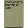 Spultsjedoaze boartsje en leare 1 door Visser Bakker