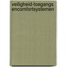 Veiligheid-toegangs encomfortsystemen by J. van den Berg