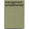 Management Schadeherstel door W.A.M. ten Haaf