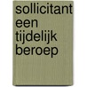 Sollicitant een tijdelijk beroep door B. Edens