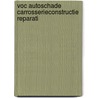 Voc autoschade carrosserieconstructie reparati by H.G. v.d. Meche