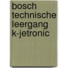 Bosch technische leergang k-jetronic by Bosch