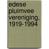 Edese Pluimvee Vereniging, 1919-1994 door Onbekend
