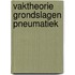 Vaktheorie grondslagen pneumatiek