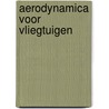 Aerodynamica voor vliegtuigen by Marjan Brouwers