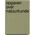 Opgaven over natuurkunde