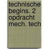 Technische begins. 2 opdracht mech. tech door Heynen