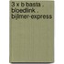 3 x B Basta . Bloedlink . Bijlmer-Express