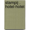 Stampij . Hotel-Hotel door N. de Palm