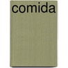 Comida by M. Veldhuizen