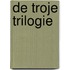 De Troje trilogie