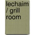 Lechaim / grill room