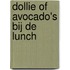 Dollie of avocado's bij de lunch
