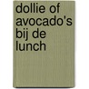 Dollie of avocado's bij de lunch by G. Rijnders