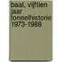 Baal, vijftien jaar toneelhistorie 1973-1988