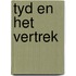 Tyd en het vertrek