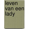 Leven van een lady door Veldhuizen