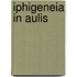 Iphigeneia in Aulis