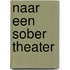 Naar een sober theater
