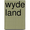 Wyde land by Arthur Schnitzler