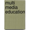 Multi media education door Onbekend