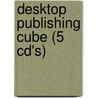 Desktop Publishing cube (5 CD's) door Onbekend