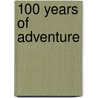 100 years of adventure door Onbekend