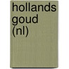 Hollands goud (NL) door Onbekend
