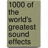 1000 of the world's greatest sound effects door Onbekend