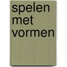 Spelen met vormen