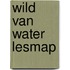 Wild van water lesmap