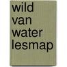 Wild van water lesmap door V. Devriendt