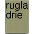 Rugla drie