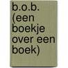B.O.B. (een boekje over een boek) door Verleyen